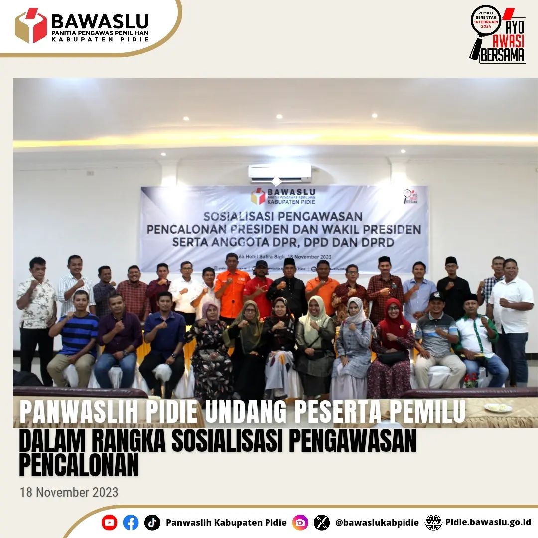 Panwaslih Pidie Undang Peserta Pemilu dalam rangka Sosialisasi Pengawasan Pencalonan